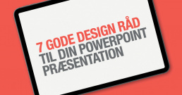 7 gode råd til DESIGN af din powerpoint præsentation - design af powerpoint template / PowerPoint skabelon