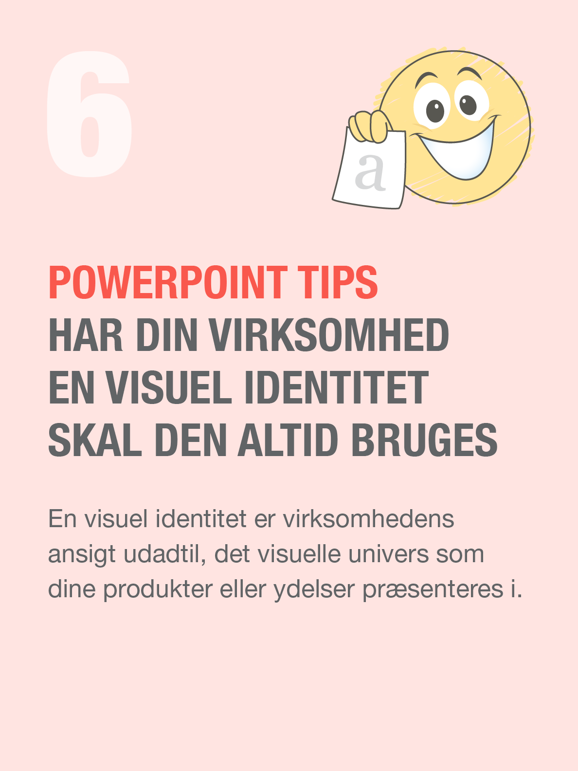 PowerPoint tip 6 - Har din virksomhed en visuel identitet skal den altid bruges. Powerpoint template, PowerPoint skabeloner, design af PowerPoint præsentationer
